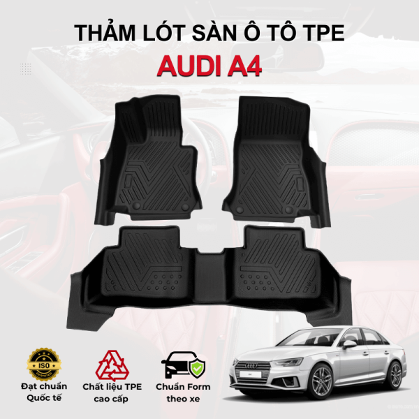 Thảm lót sàn xe ô tô Audi A4 chất liệu TPE khuôn đúc nguyên khối tràn viền cao cấp