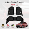 Thảm lót sàn xe ô tô Audi Q2 chất liệu TPE khuôn đúc nguyên khối tràn viền cao cấp