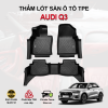 Thảm lót sàn xe ô tô Audi Q3 chất liệu TPE khuôn đúc nguyên khối tràn viền cao cấp
