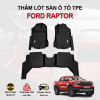 Thảm lót sàn xe ô tô Ford Raptor chất liệu TPE khuôn đúc nguyên khối tràn viền cao cấp