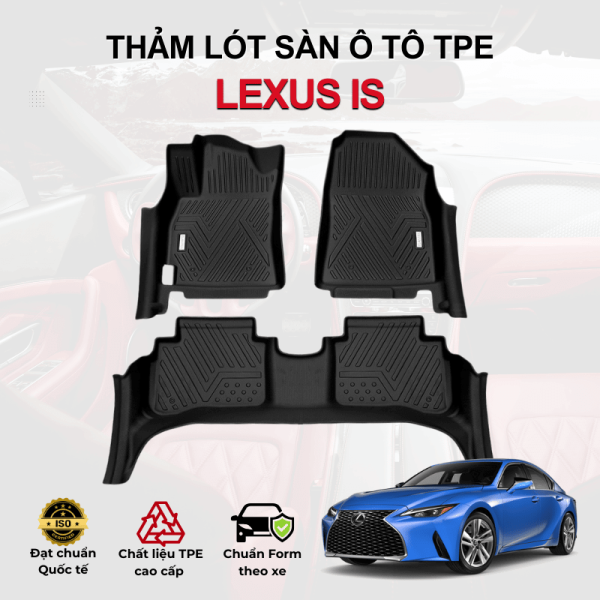 Thảm lót sàn xe ô tô Lexus IS chất liệu TPE khuôn đúc nguyên khối tràn viền cao cấp