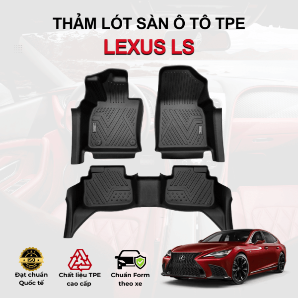 Thảm lót sàn xe ô tô Lexus LS chất liệu TPE khuôn đúc nguyên khối tràn viền cao cấp