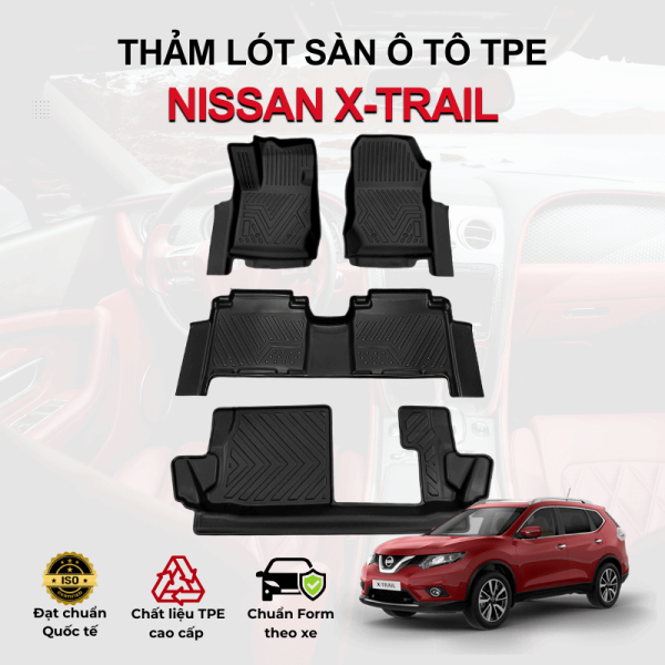 Thảm lót sàn xe ô tô Nissan X-Trail chất liệu TPE khuôn đúc nguyên khối tràn viền cao cấp