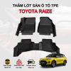 Thảm lót sàn xe ô tô Toyota Raize chất liệu TPE khuôn đúc nguyên khối tràn viền cao cấp