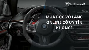 Mua bọc vô lăng online có uy tín không?
