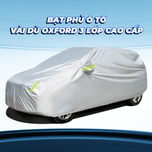 Bạt phủ ô tô vải dù Oxford 3 lớp cao cấp siêu bền