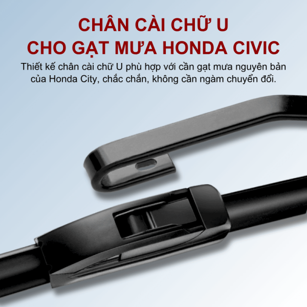 Thiết kế chân cài chữ U phù hợp với cần gạt mưa nguyên bản xe Honda Civic