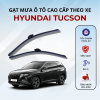 Gạt mưa xe Hyundai Tucson cao cấp thế hệ mới