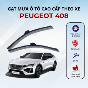 Gạt mưa xe Peugeot 408 cao cấp thế hệ mới