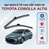 Gạt mưa xe Toyota Corolla Altis cao cấp thế hệ mới