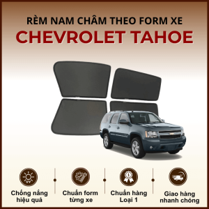 Rèm che nắng nam châm ô tô Chevrolet Tahoe cao cấp