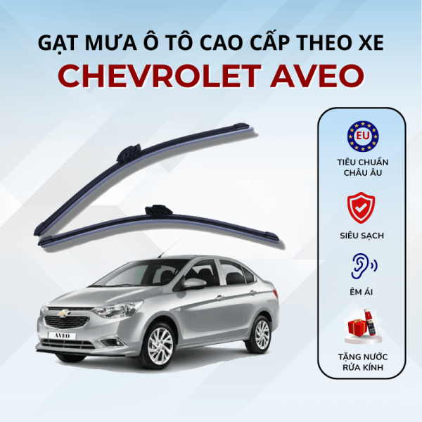 Gạt mưa xe Chevrolet Aveo cao cấp thế hệ mới