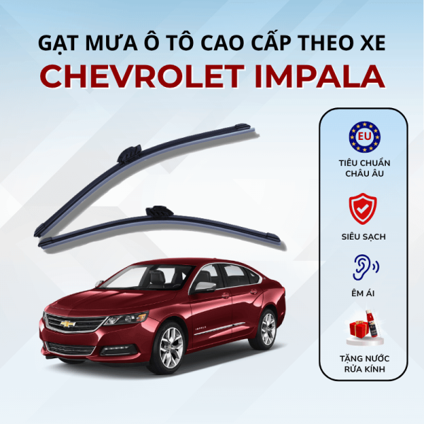 Gạt mưa xe Chevrolet Impala cao cấp thế hệ mới