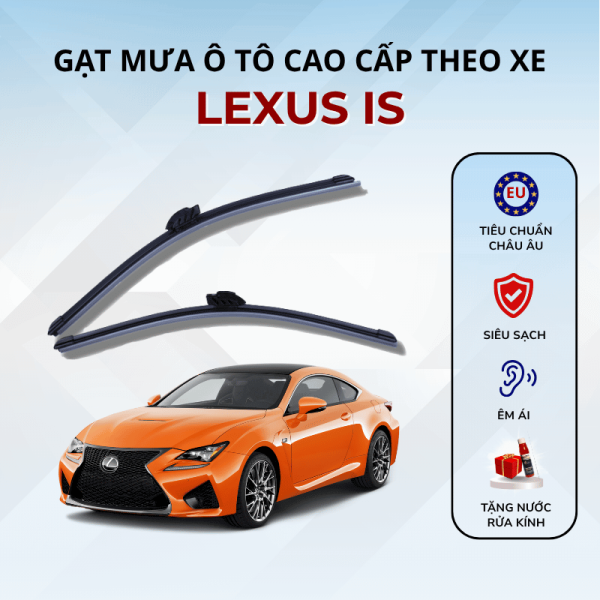 Gạt mưa xe Lexus IS cao cấp thế hệ mới