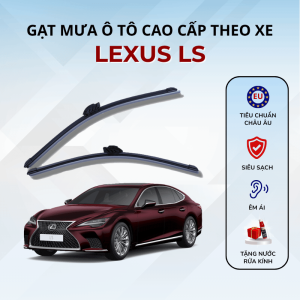 Gạt mưa xe Lexus LS cao cấp thế hệ mới