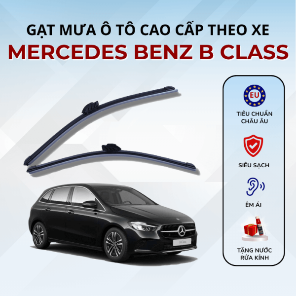 Gạt mưa Mercedes Benz B Class cao cấp thế hệ mới