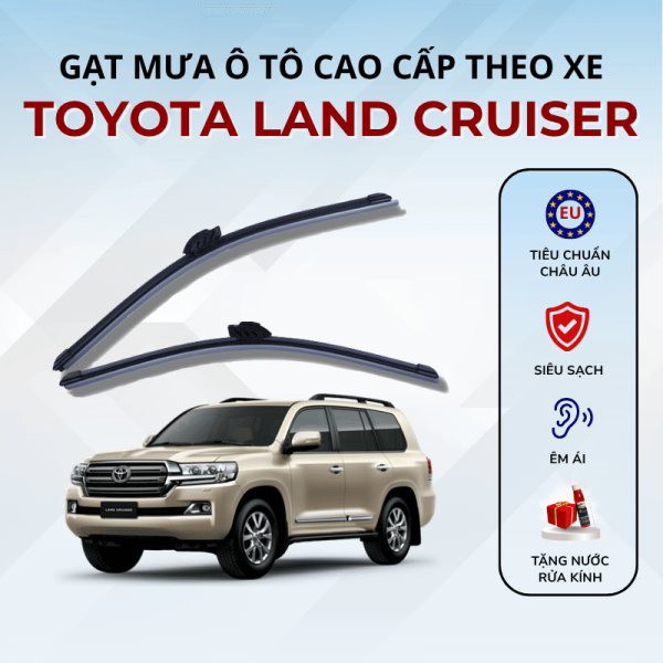 Gạt mưa xe Toyota Land Cruiser cao cấp thế hệ mới