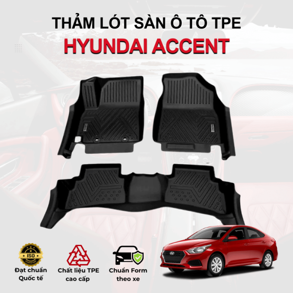 Thảm lót sàn xe ô tô Hyundai Accent chất liệu TPE khuôn đúc nguyên khối tràn viền cao cấp
