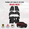 Thảm lót sàn xe ô tô Isuzu Mux chất liệu TPE khuôn đúc nguyên khối tràn viền cao cấp