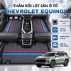 Thảm rối lót sàn ô tô Chevrolet Equinox 2012-2025 cao cấp