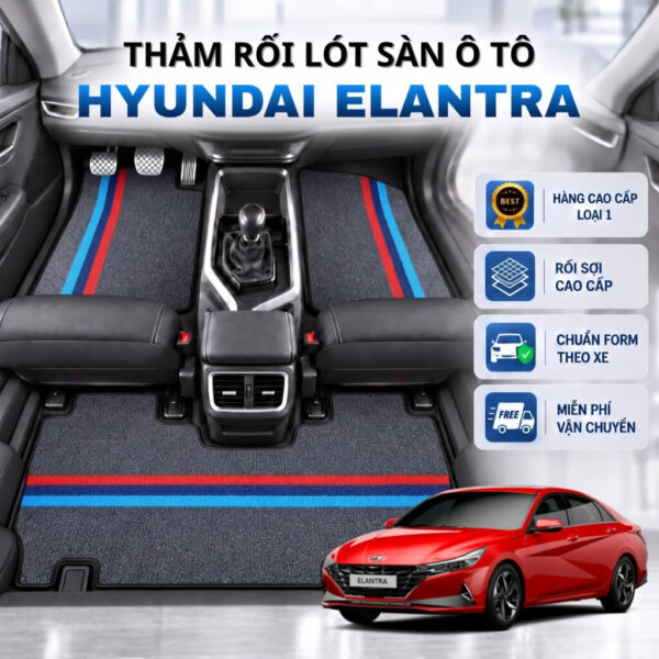 Thảm rối lót sàn ô tô Hyundai Elantra 2018-2025 cao cấp