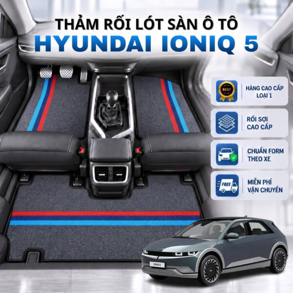 Thảm rối lót sàn ô tô Hyundai IONIQ 5 2023-2025 cao cấp