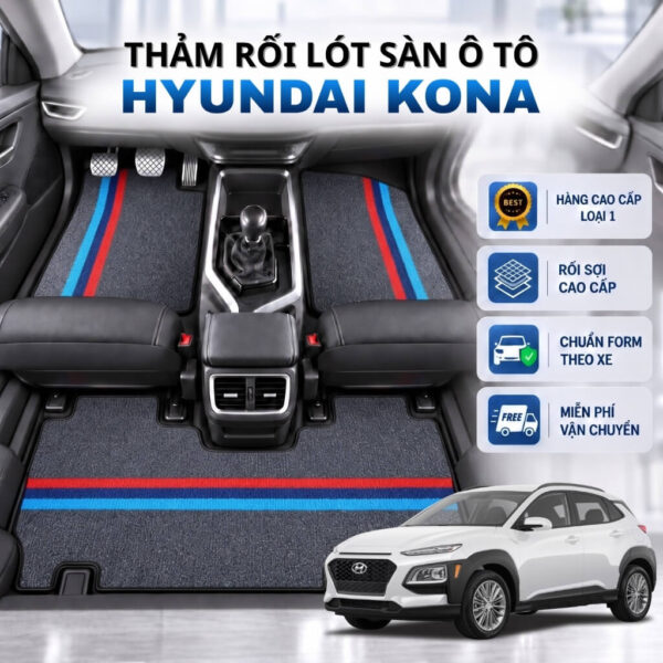 Thảm rối lót sàn ô tô Hyundai Kona 2021-2025 cao cấp