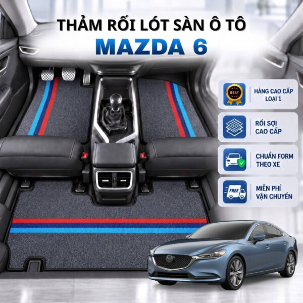 Thảm rối lót sàn ô tô Mazda 6 2014-2025 cao cấp