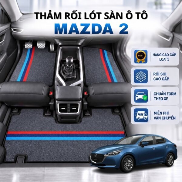 Thảm rối lót sàn ô tô Mazda 2 2021-2025 cao cấp