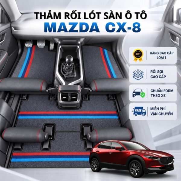 Thảm rối lót sàn ô tô Mazda CX-8 2019-2025 cao cấp