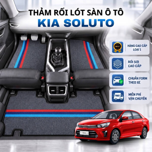 Thảm rối lót sàn ô tô KIA Soluto 2021-2025 cao cấp