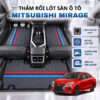 Thảm rối lót sàn ô tô Mitsubishi Mirage 2014-2025 cao cấp