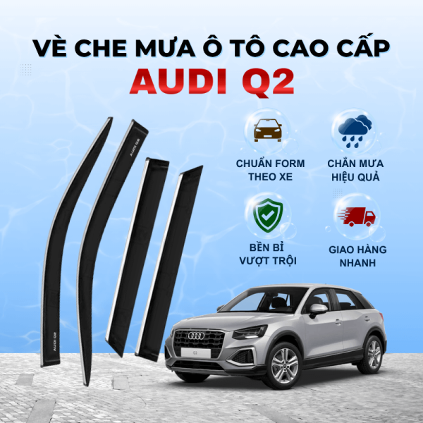 Vè che mưa xe Audi Q2 chất liệu ABS cao cấp viền Inox