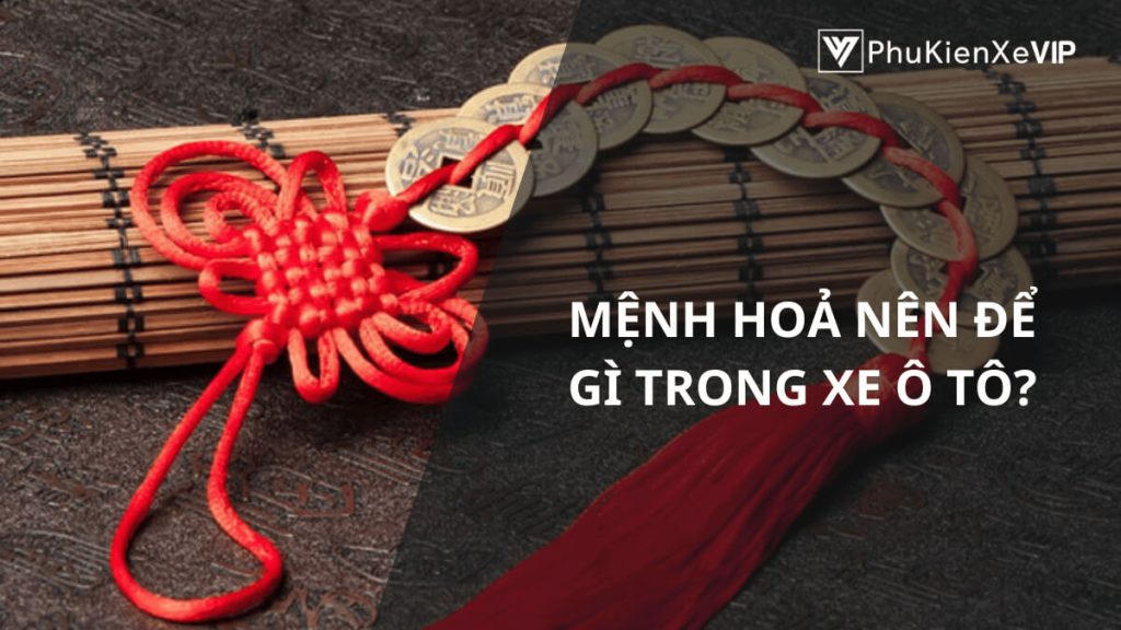 Mệnh hoả nên để gì trong xe ô tô