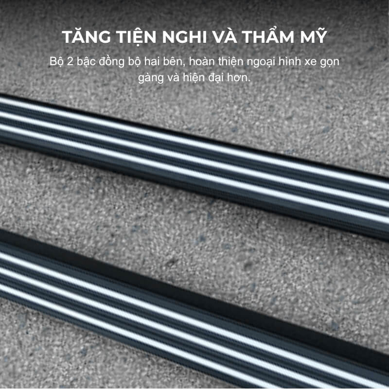 Bộ gồm 2 bậc cho hai bên xe, đảm bảo tính đồng bộ và thẩm mỹ