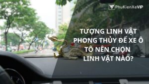 Tượng linh vật phong thủy để xe ô tô nên chọn linh vật nào?