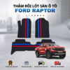 Thảm rối lót sàn ô tô Ford Raptor 2019-2025 cao cấp