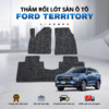 Thảm rối lót sàn ô tô Ford Territory 2022-2025 cao cấp