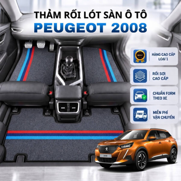 Thảm rối lót sàn ô tô Peugeot 2008 2021-2025 cao cấp